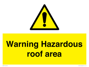 Warning Hazardous roof area